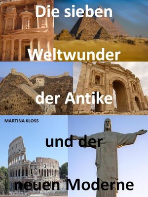 cover image of Die sieben Weltwunder der Antike und der neuen Moderne.